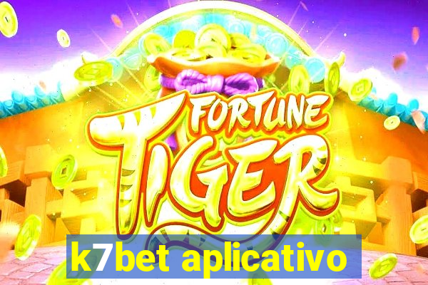 k7bet aplicativo